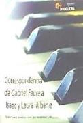 Correspondencia de Gabriel Fauré a Isaac y Laura Albéniz