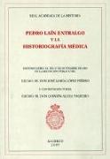 Pedro Laín Entralgo y la historiografía médica : discurso de ingreso en la Real Academia de la Historia