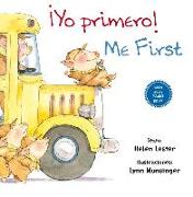 ¡Yo primero! = Me first!