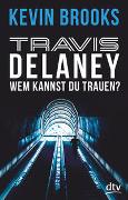 Travis Delaney - Wem kannst du trauen?