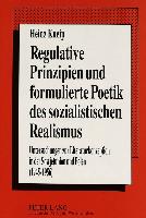 Regulative Prinzipien und formulierte Poetik des sozialistischen Realismus