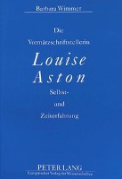 Die Vormärzschriftstellerin Louise Aston