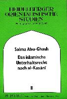 Das Islamische Unterhaltsrecht Nach Al-Kasani (Gestorben 587/1191): Eingeleitet - Uebersetzt - Kommentiert