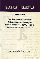 Die Aeltesten Russischen Zeitungsuebersetzungen (Vesti-Kuranty), 1600-1650: Quellenkunde, Lehnwortschatz Und Toponomastik