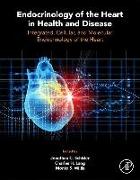 Endocrinology of the Heart in Health and Disease