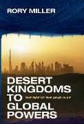 Desert Kingdoms to Global Powers