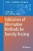 Validation of Alternative Methods for Toxicity Testing