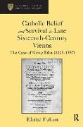 Catholic Belief and Survival in Late Sixteenth-Century Vienna