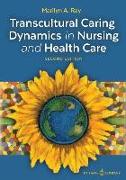 Transcultural Caring Dynamics in Nursing and Health Care, Second Edition