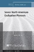 Seven North American Evaluation Pioneers