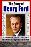 The Story of Henry Ford - An American Dream Cone True