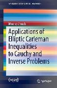 Applications of Elliptic Carleman Inequalities to Cauchy and Inverse Problems