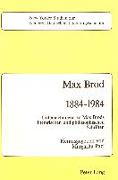 Max Brod 1884 ¿ 1984