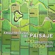 Arquitectura y paisaje : 1000 ideas de 100 arquitectos