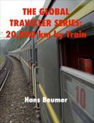 The Global Traveller Series: 20'000 km by Train (Fotos: Farbig)