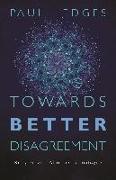 Towards Better Disagreement: Religion and Atheism in Dialogue