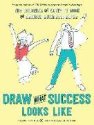 Draw What Success Looks Like: The Coloring and Activity Book for Serious Businesspeople