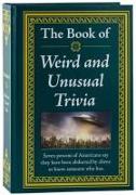 The Book of Weird and Unusual Trivia