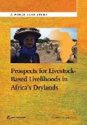 Prospects for Livestock-Based Livelihoods in Africa's Drylands