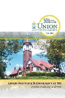 Union Institute & University at 50: Leaders Realizing a Dream