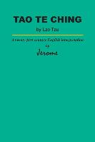 Tao Te Ching by Lao Tzu: A Twenty-First Century English Interpretation by Jerome