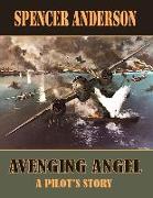 Avenging Angel: A Pilot's Story