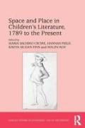 Space and Place in Children’s Literature, 1789 to the Present