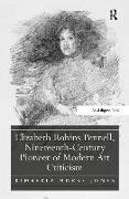 Elizabeth Robins Pennell, Nineteenth-Century Pioneer of Modern Art Criticism