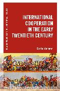 International Cooperation in the Early Twentieth Century