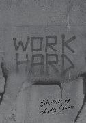 Work Hard: Selections by Valentin Carron