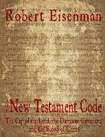 The New Testament Code: The Cup of the Lord, the Damascus Covenant, and the Blood of Christ