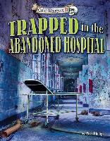 Trapped in the Abandoned Hospital