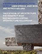 A Sustainable Bodega and Hotel: Edward P. Bass Distinguished Visiting Architecture Fellowship