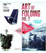 Art of Folding Vol. 2: New Trends, Techniques and Materials