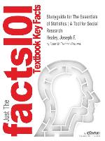 Studyguide for the Essentials of Statistics: A Tool for Social Research by Healey, Joseph F., ISBN 9781305093836