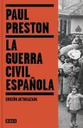 La Guerra Civil Española / The Spanish Civil War: Reaction Revolution and Reveng E