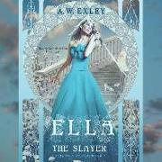 Ella, the Slayer: Serenity House, Book 1