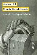 Ramon Llull : el mejor libro del mundo