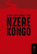Nzere Kongo : viaje a la cuna del mal