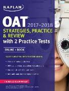 OAT 2017-2018 Strategies, Practice & Review with 2 Practice Tests