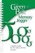 The Green Belt Memory Jogger: A Pocket Guide for Six SIGMA Success