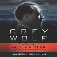 Grey Wolf: The Escape of Adolf Hitler