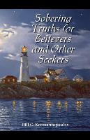 Sobering Truths for Believers and Other Seekers