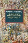 Marx's Capital, Method and Revolutionary Subjectivity