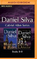Daniel Silva - Gabriel Allon Series: Books 8-9: Moscow Rules, the Defector