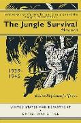 Jungle Survival Manual 1939-1945: Instructions on Warfare, Terrain, Endurance and the Dangers of the Tropics