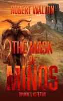 The Mask of Minos: Bruno's Inferno