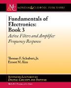 Fundamentals of Electronics: Book 3: Active Filters and Amplifier Frequency Response