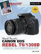 David Busch's Canon EOS Rebel T6/1300d Guide to Digital Slr Photography