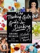 The Thinking Girl's Guide to Drinking